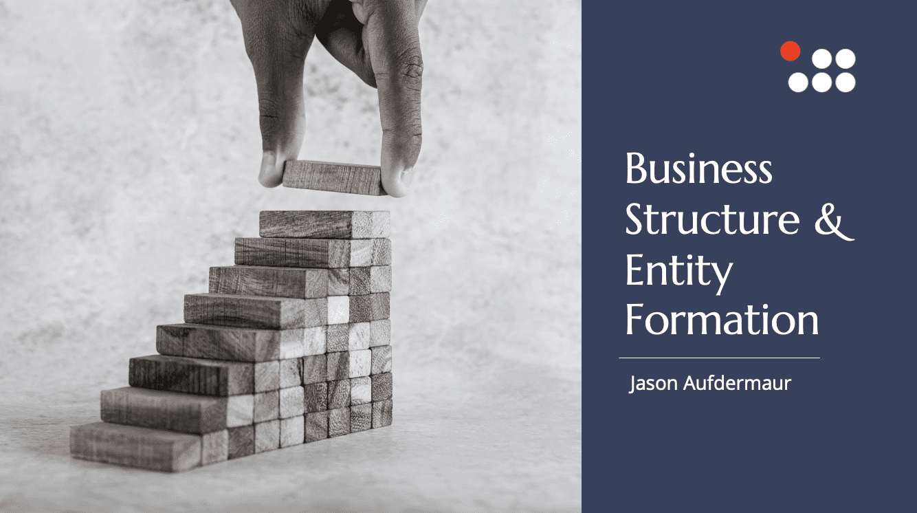 Business Structure and Entity Formation